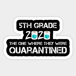 5th Grade 2020 The One Where They Were Quarantined Sticker